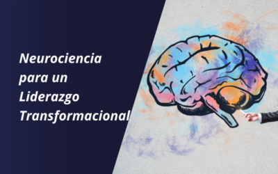 Cómo la neurociencia puede mejorar el liderazgo empresarial