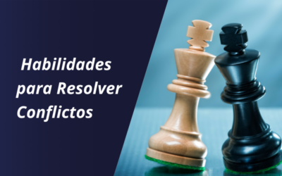 Desarrollar habilidades para resolver conflictos de manera efectiva