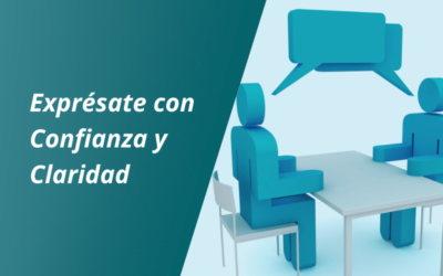 Habla Claro y Seguro: Estrategias para una Comunicación Eficaz